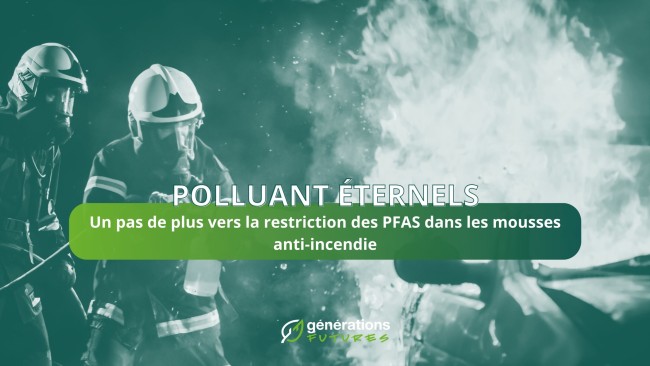 Un pas de plus vers la restriction des PFAS dans les mousses anti-incendie