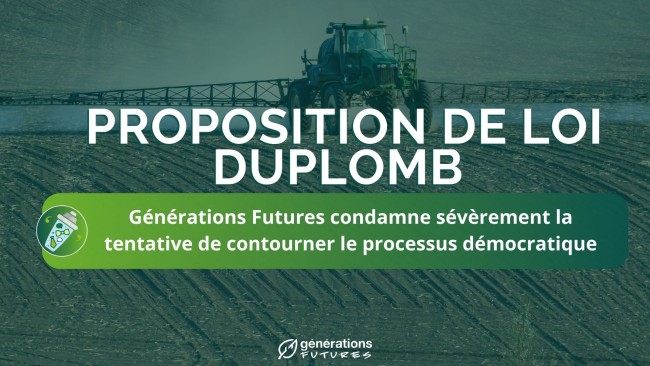 PPL Duplomb : Générations Futures condamne sévèrement la tentative de contourner le processus démocratique