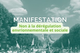 Manifestations : associations et syndicats disent non à la vague de dérégulation environnementale et sociale