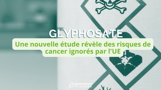 Glyphosate : Une nouvelle étude révèle des risques de cancer ignorés par l’UE