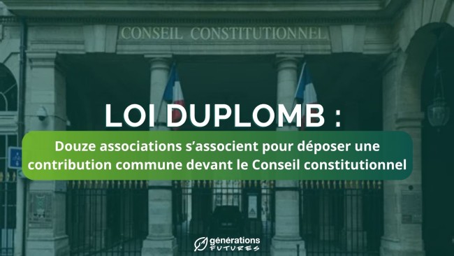Loi Duplomb : nous déposons une contribution devant le Conseil Constitutionnel