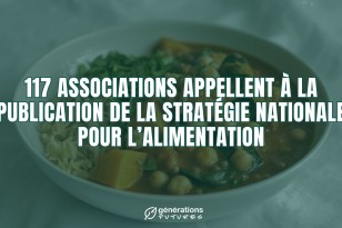 Près de 120 associations appellent à la publication de la Stratégie nationale pour l’alimentation